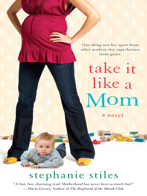 Title details for Take it Like a Mom by Stephanie Stiles - Available